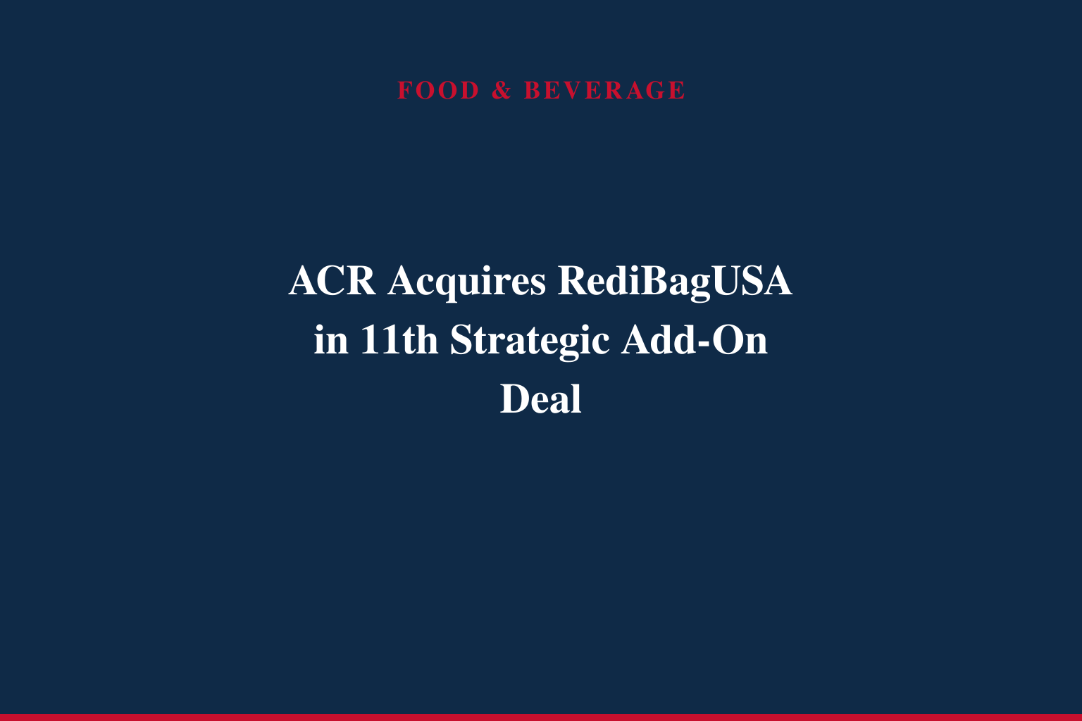 ACR Expands Sustainable Product Portfolio with Acquisition of Reusable Bag Industry Leader RediBagUSA