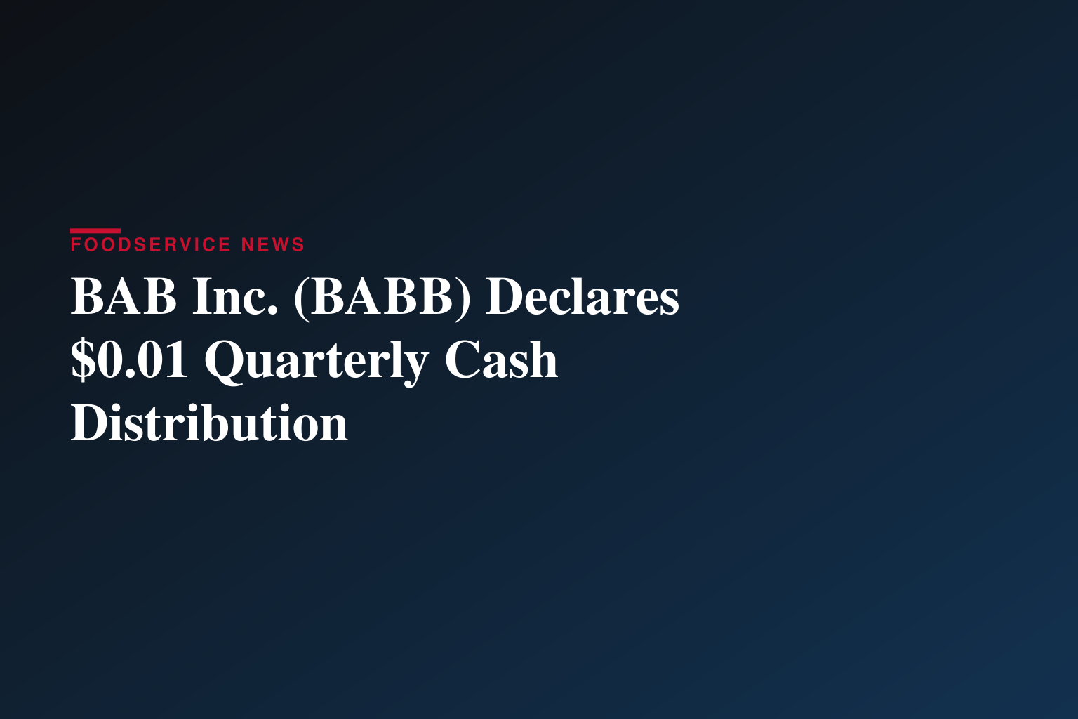 BAB, Inc. Announces Cash Distribution