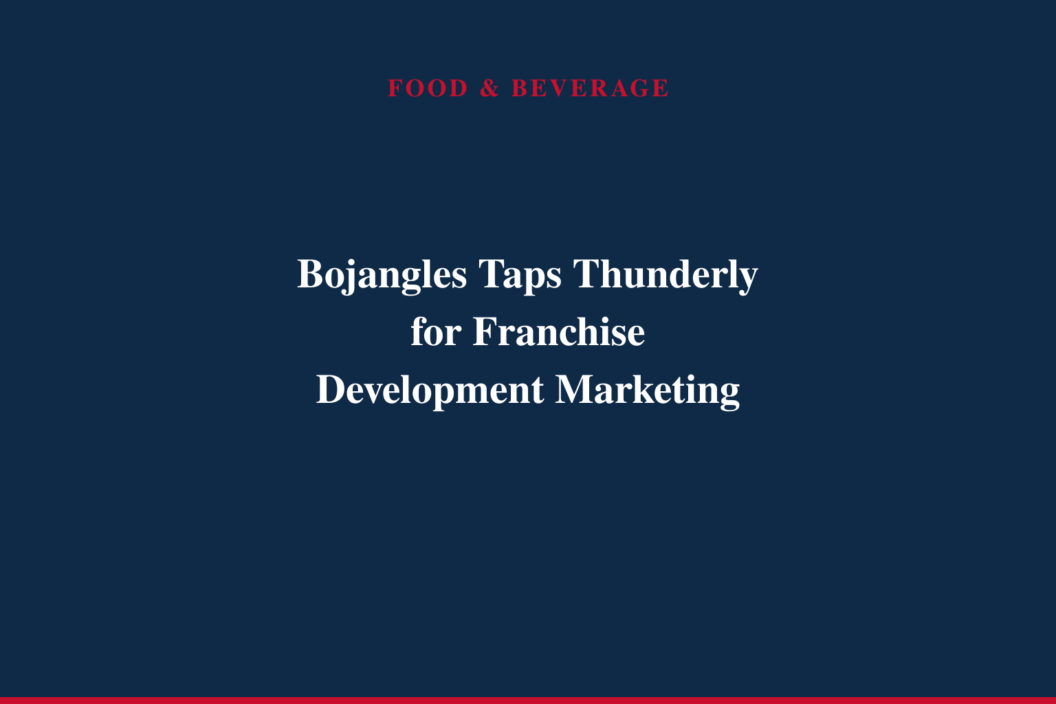 Bojangles Selects Thunderly to Drive Franchise Development and Digital Growth