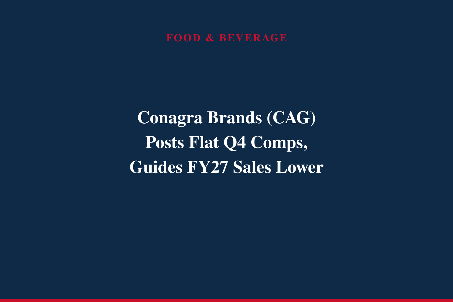 CONAGRA BRANDS REPORTS FOURTH QUARTER AND FULL YEAR RESULTS