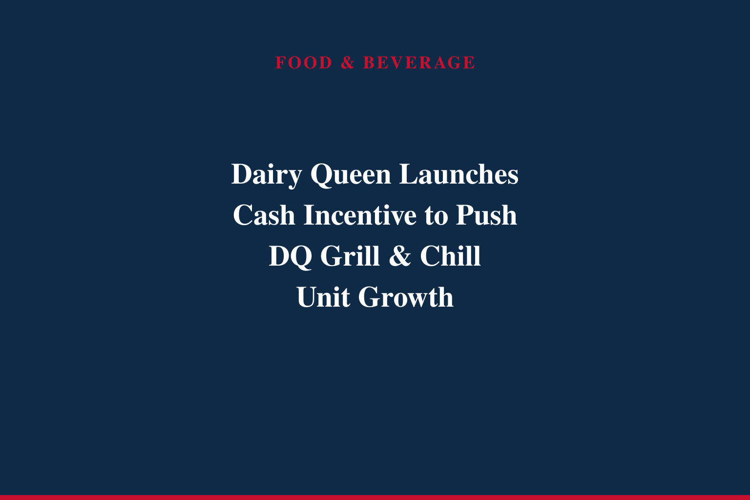 New Cash Incentive Program Accelerates Dairy Queen Franchise Growth