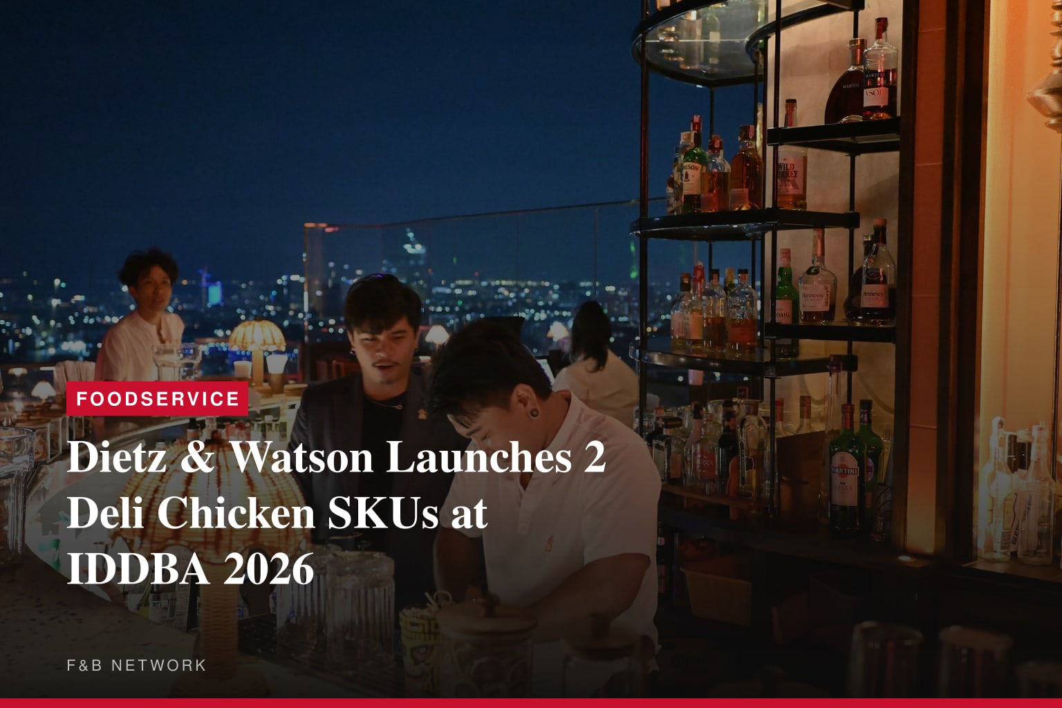 Dietz & Watson Expands Its Premium Deli Chicken Lineup with Launch of Heritage Roast and Cantina Chicken Breast at IDDBA 2026