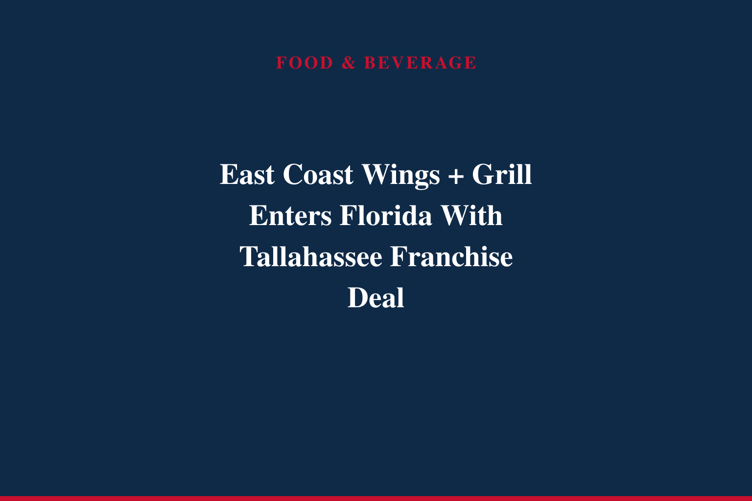 East Coast Wings + Grill to Enter Florida with First Tallahassee Location