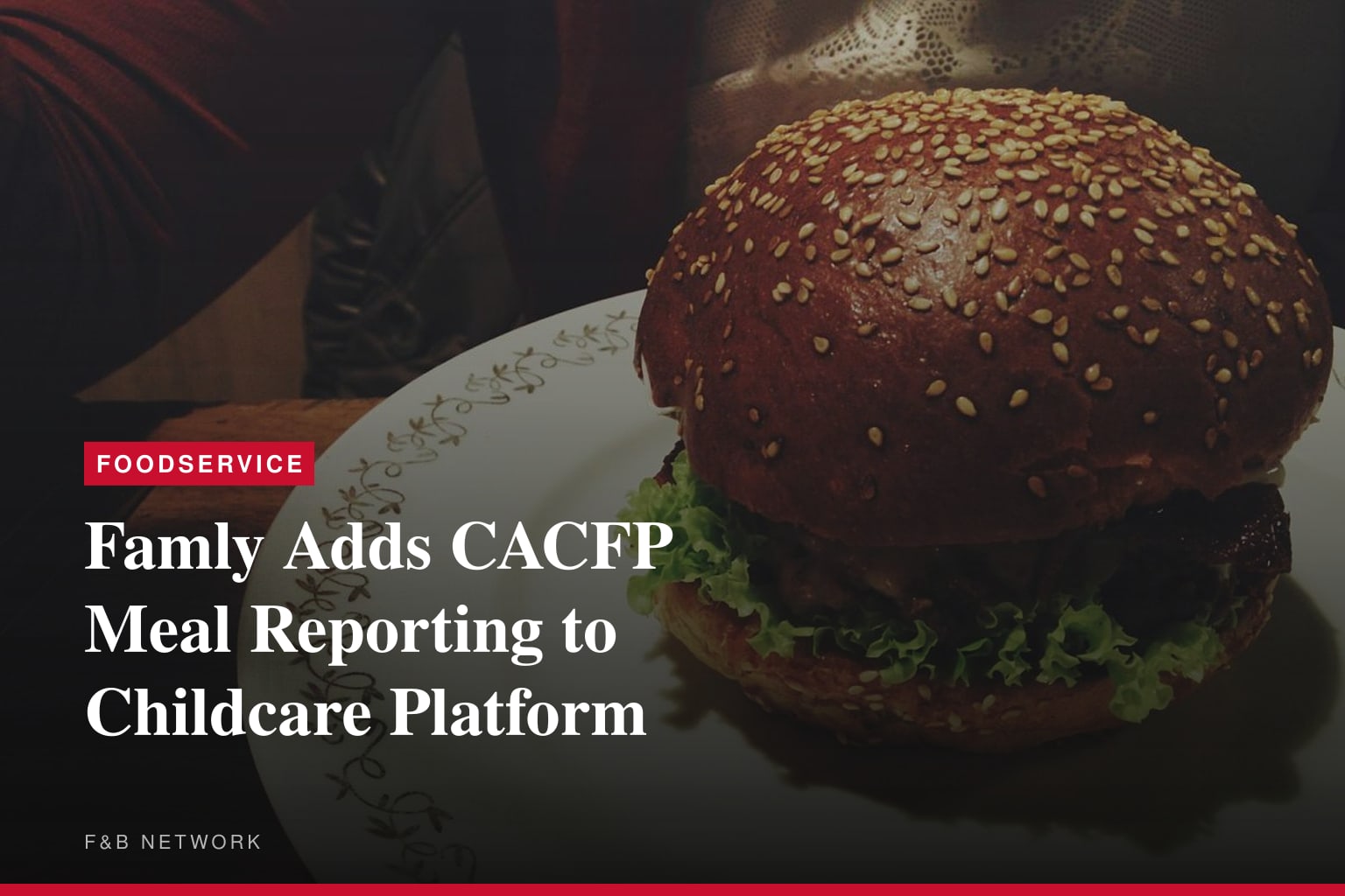 Famly Launches CACFP Meal Reporting for U.S. Childcare Centers