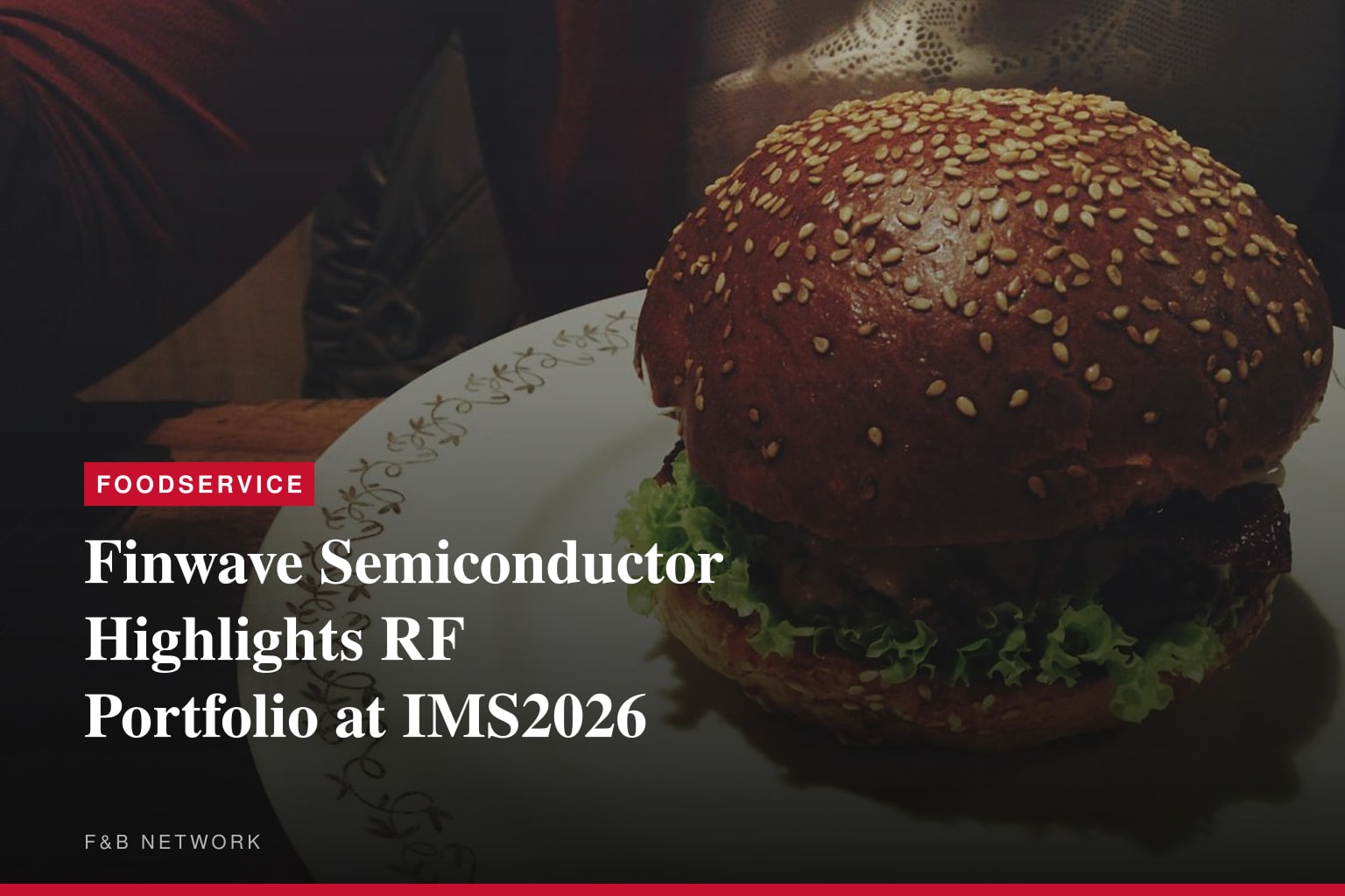 Finwave Semiconductor Highlights Expanded High-Power RF Switch Portfolio and X-Microwave Partnership at IMS2026