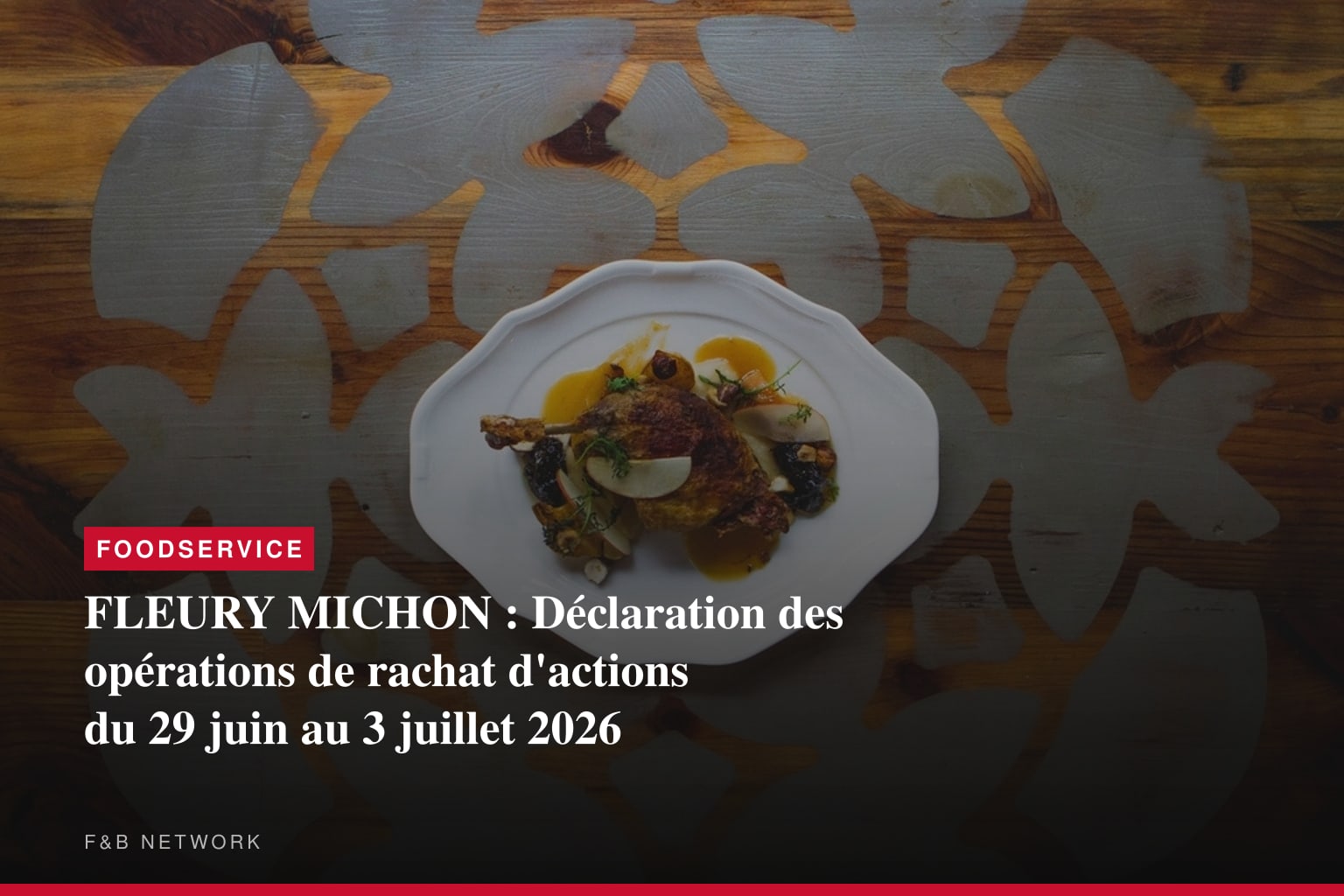 FLEURY MICHON : Déclaration des opérations de rachat d'actions du 29 juin au 3 juillet 2026