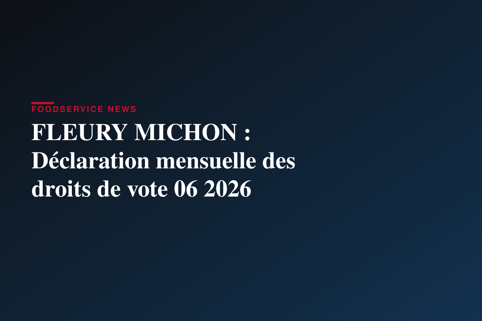 FLEURY MICHON : Déclaration mensuelle des droits de vote 06 2026