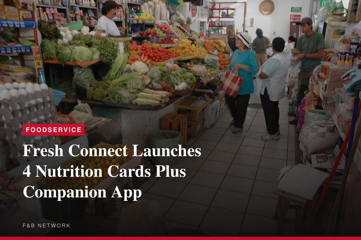 Fresh Connect Expands Platform to Include Four Specialized Nutrition Cards and New Companion App, Deepening its Commitment and Impact in Food as Medicine