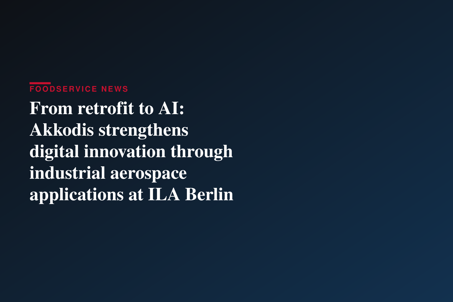 From retrofit to AI: Akkodis strengthens digital innovation through industrial aerospace applications at ILA Berlin 2026