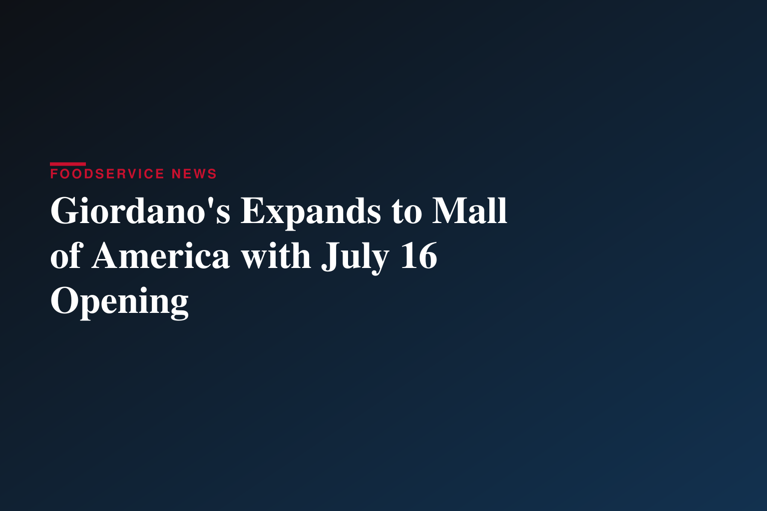 Giordano's to Open Mall of America® Location on July 16