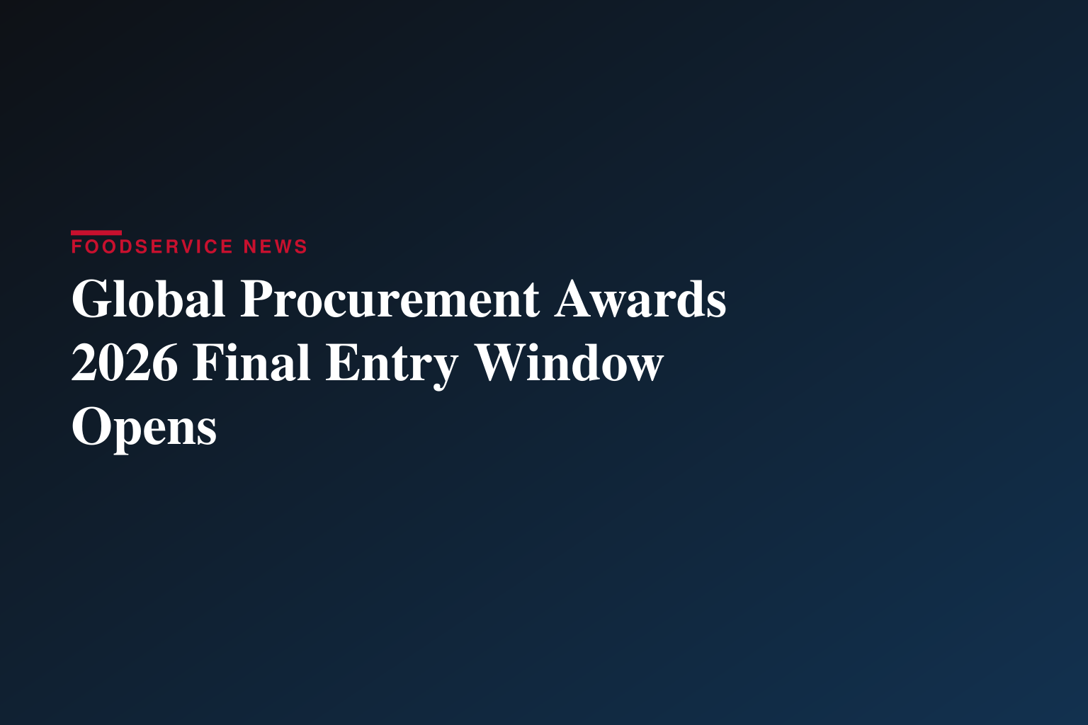 Global Procurement Awards 2026 Opens Final Entry Window as Deadline Nears