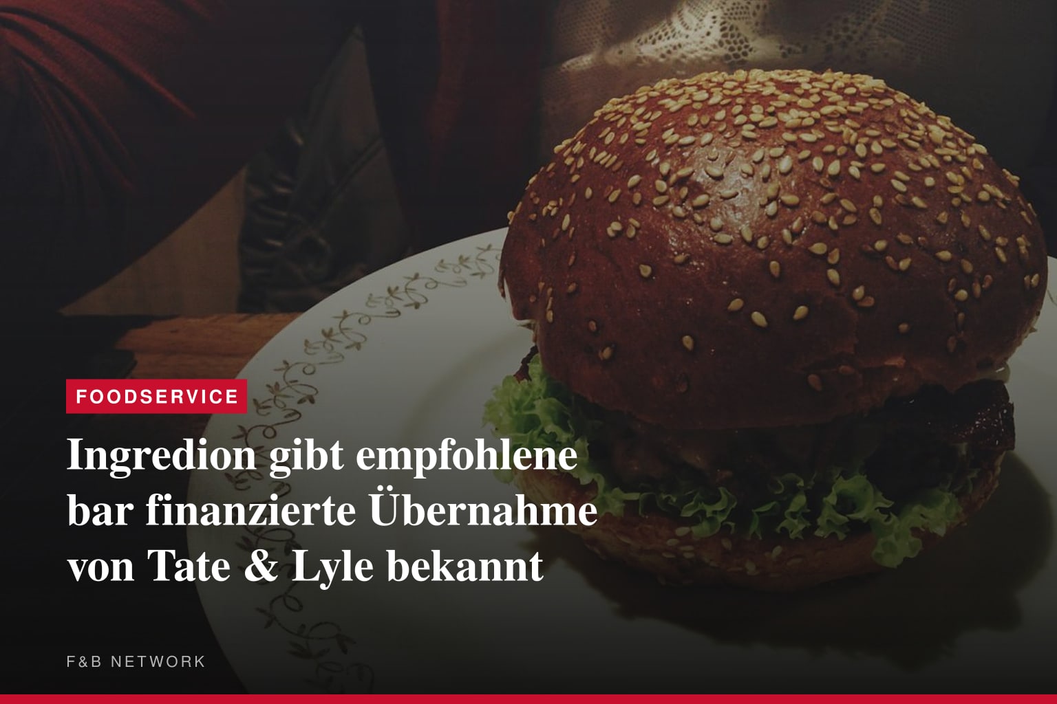 Ingredion gibt empfohlene bar finanzierte Übernahme von Tate & Lyle bekannt