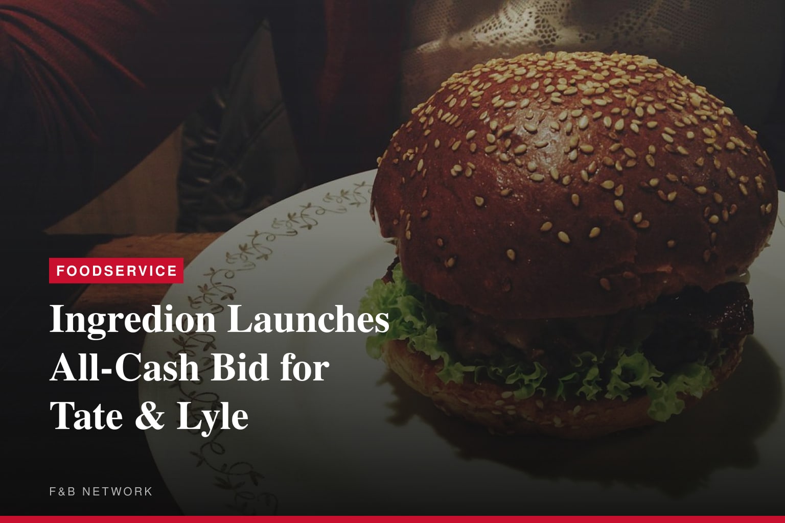 Ingredion Announces Recommended All-Cash Acquisition of Tate & Lyle