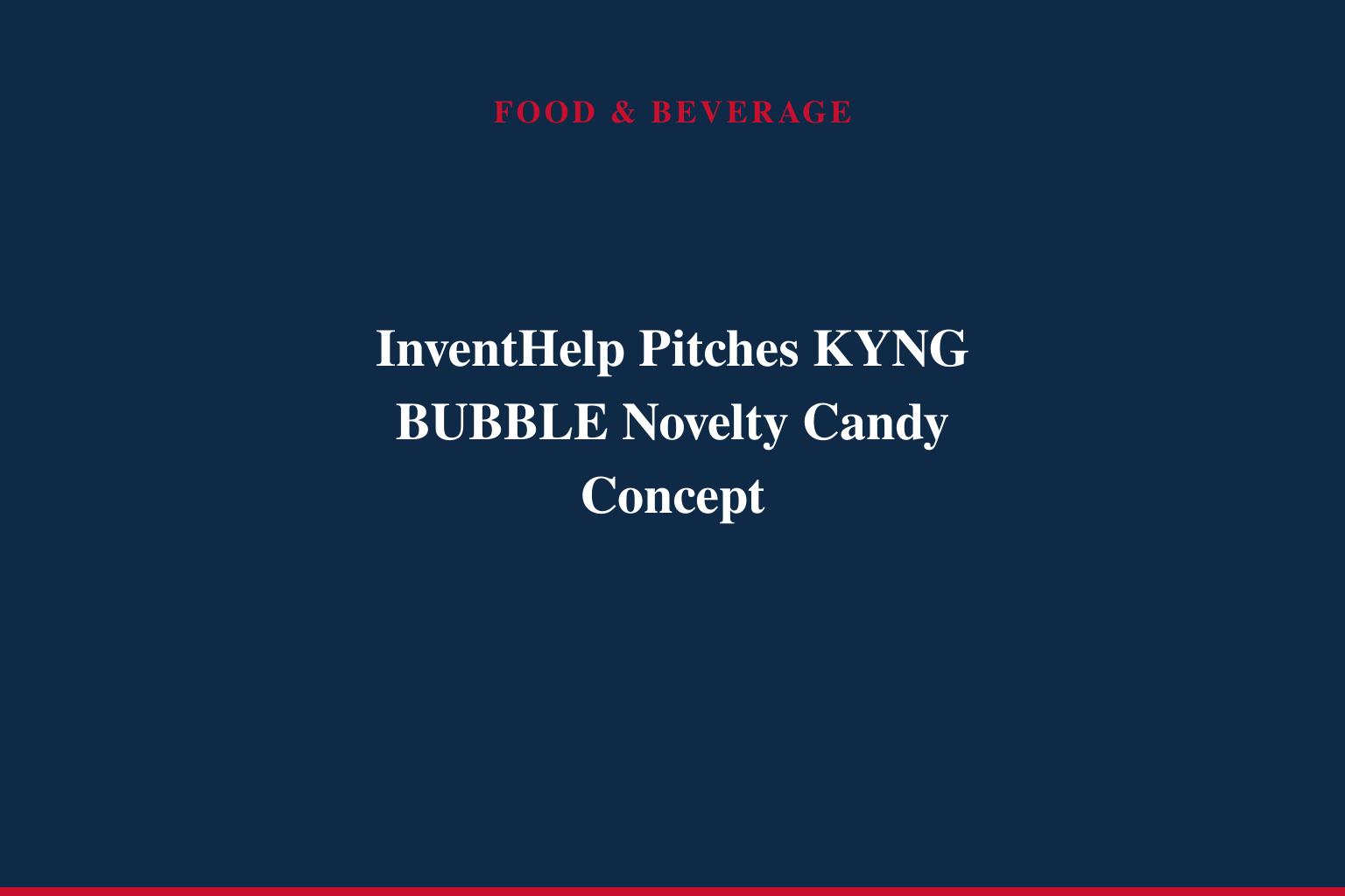 InventHelp Inventor Develops New Line of Candies (SGM-681)