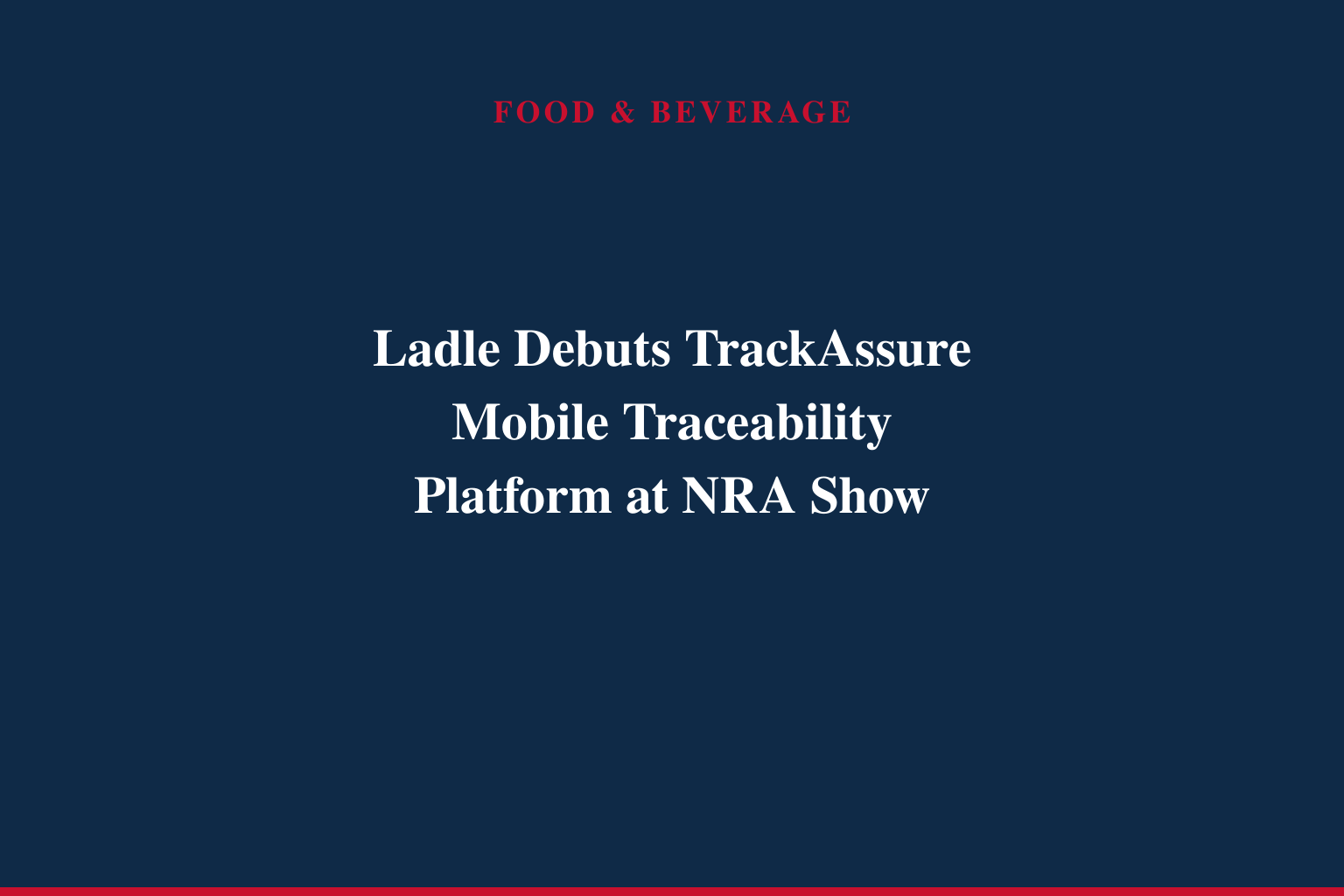 Ladle Launches TrackAssure, a Mobile Traceability Platform Built for Multi-Location Food Operators
