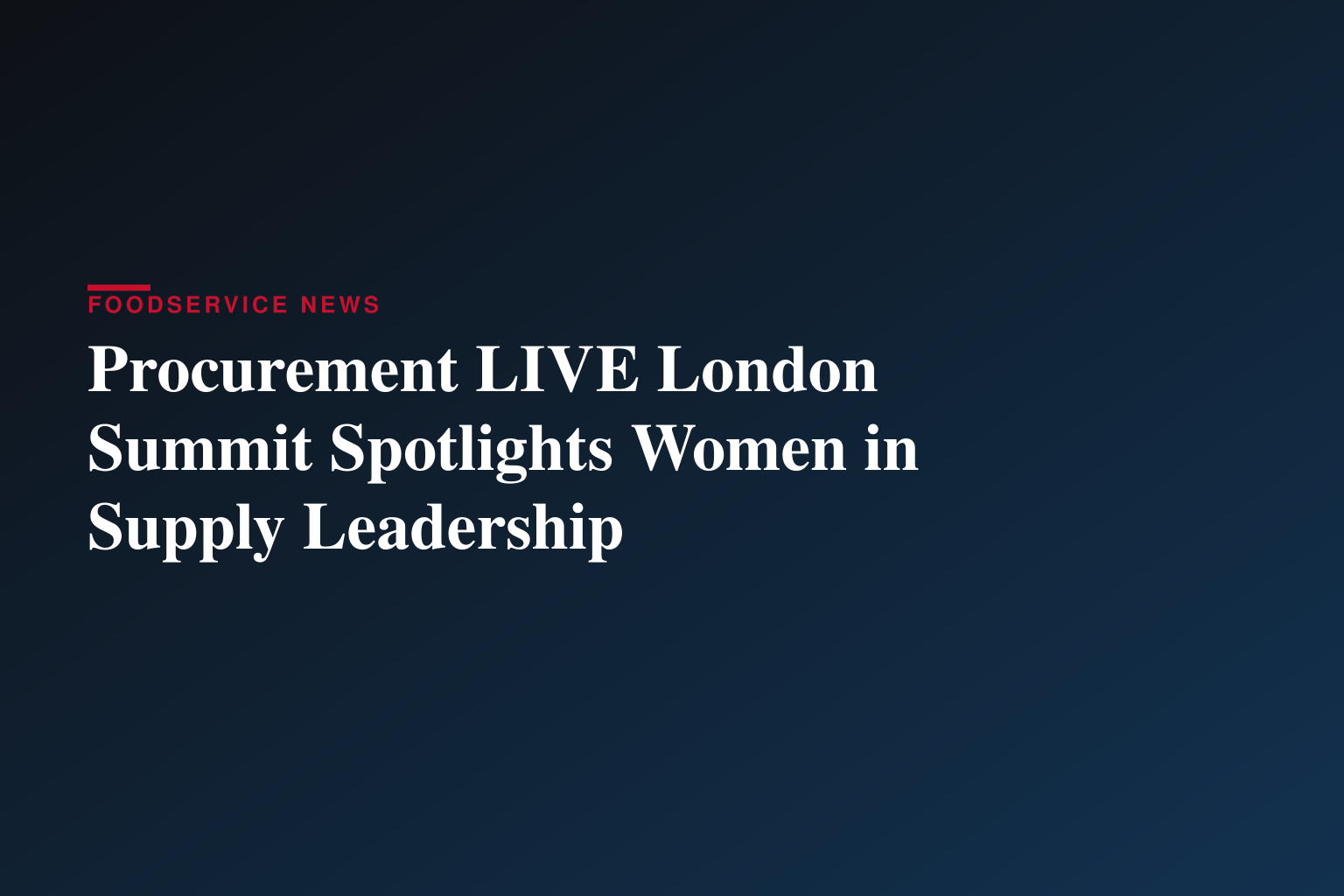 Women Leaders Take Centre Stage at Procurement LIVE: The London Summit This September