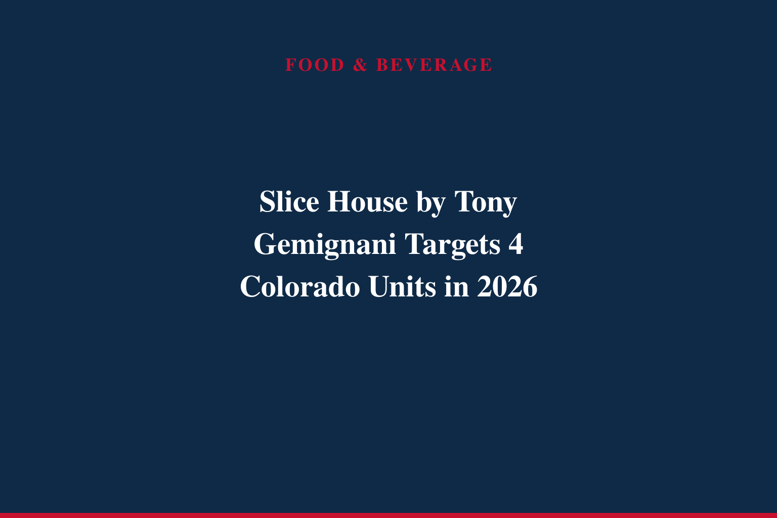 Slice House by Tony Gemignani Brings World Championship-Caliber Pizza to Colorado