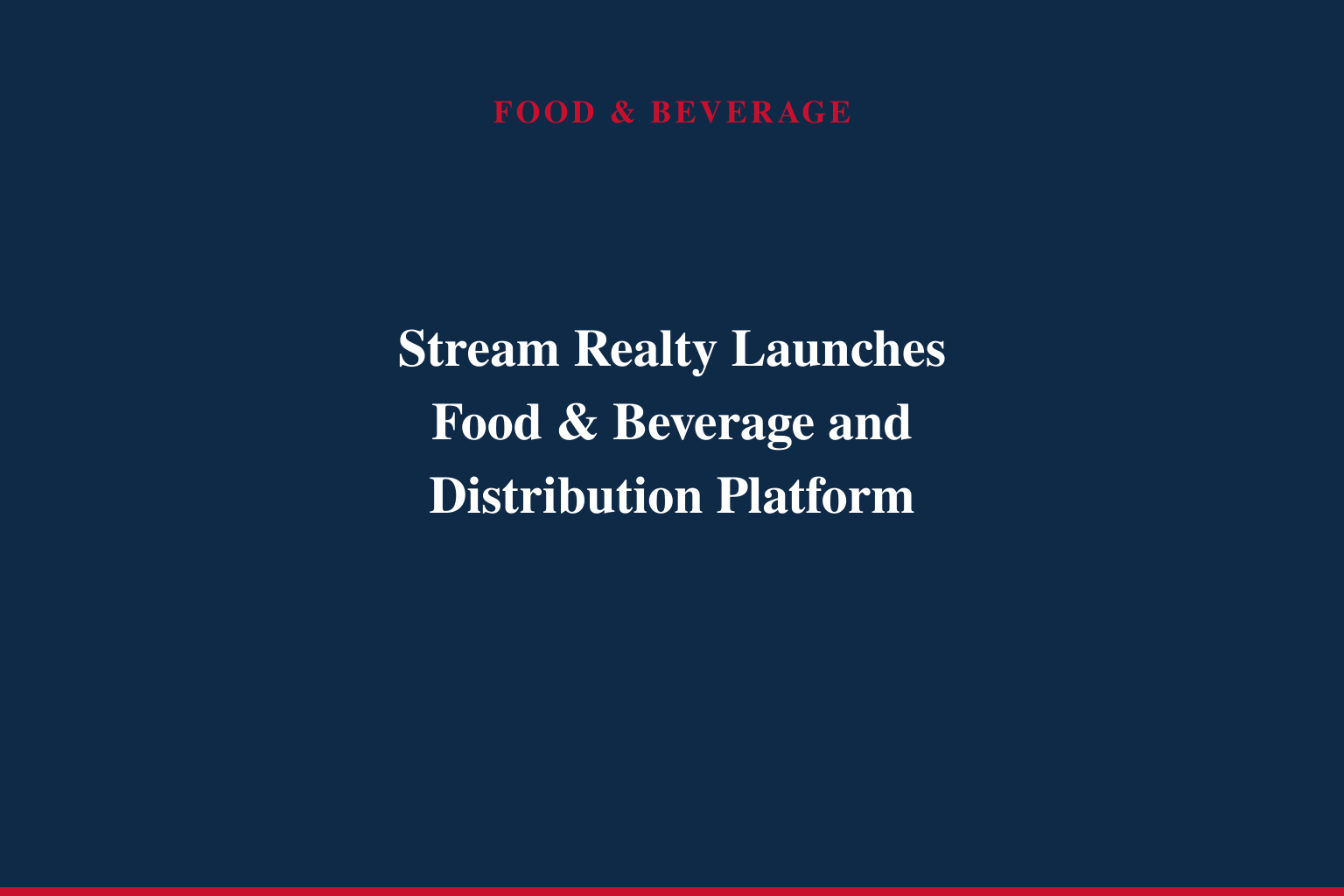 Stream Realty Partners Announces Manufacturing, Food &amp; Beverage, and Distribution Platform