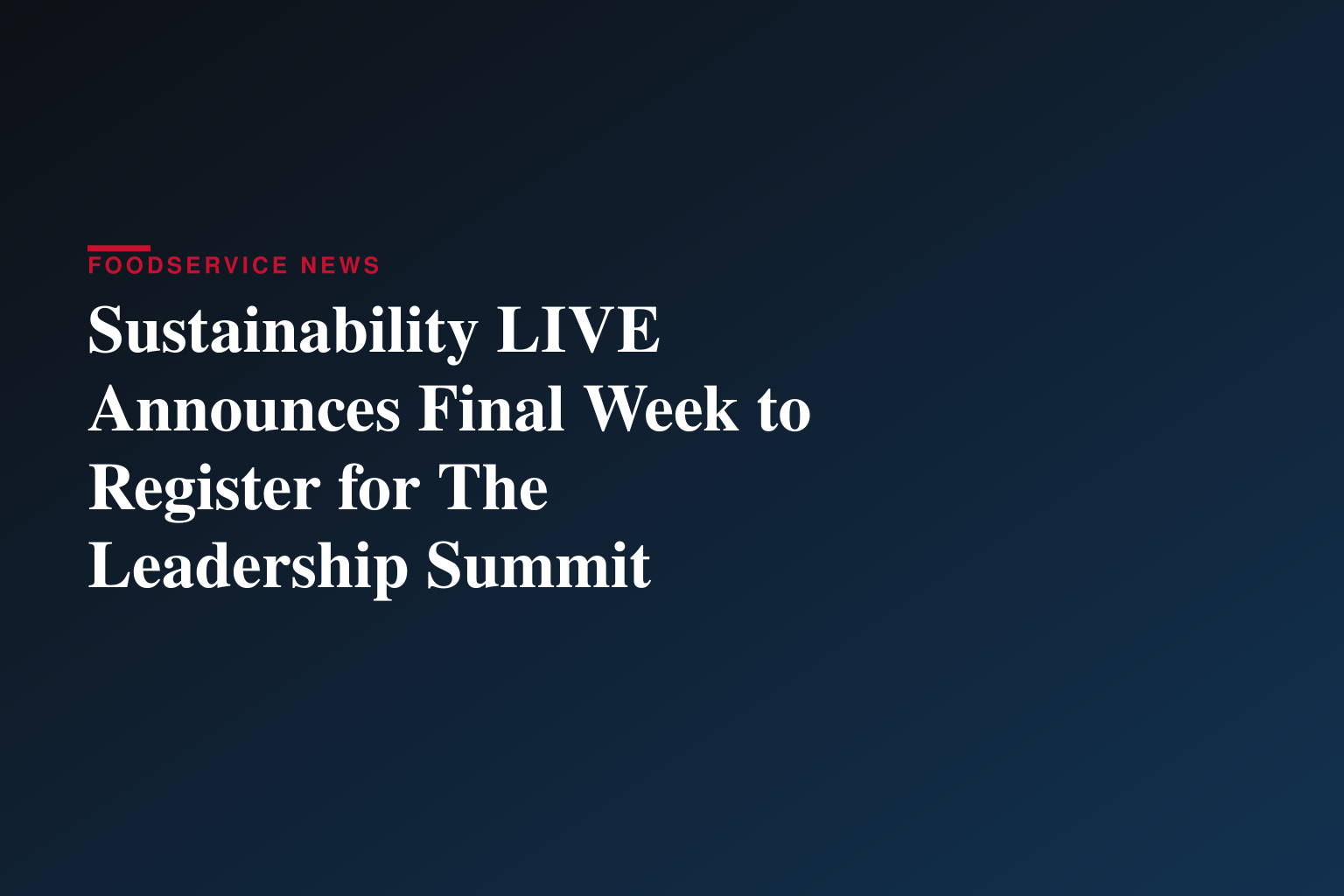 Sustainability LIVE Announces Final Week to Register for The Leadership Summit