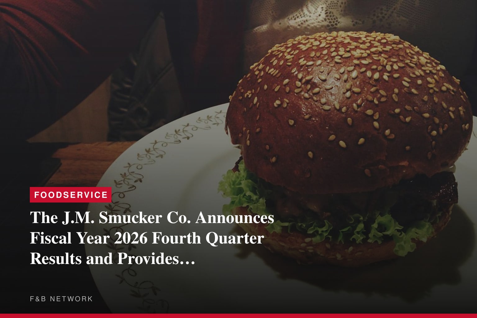 The J.M. Smucker Co. Announces Fiscal Year 2026 Fourth Quarter Results and Provides Full-Year Fiscal 2027 Outlook