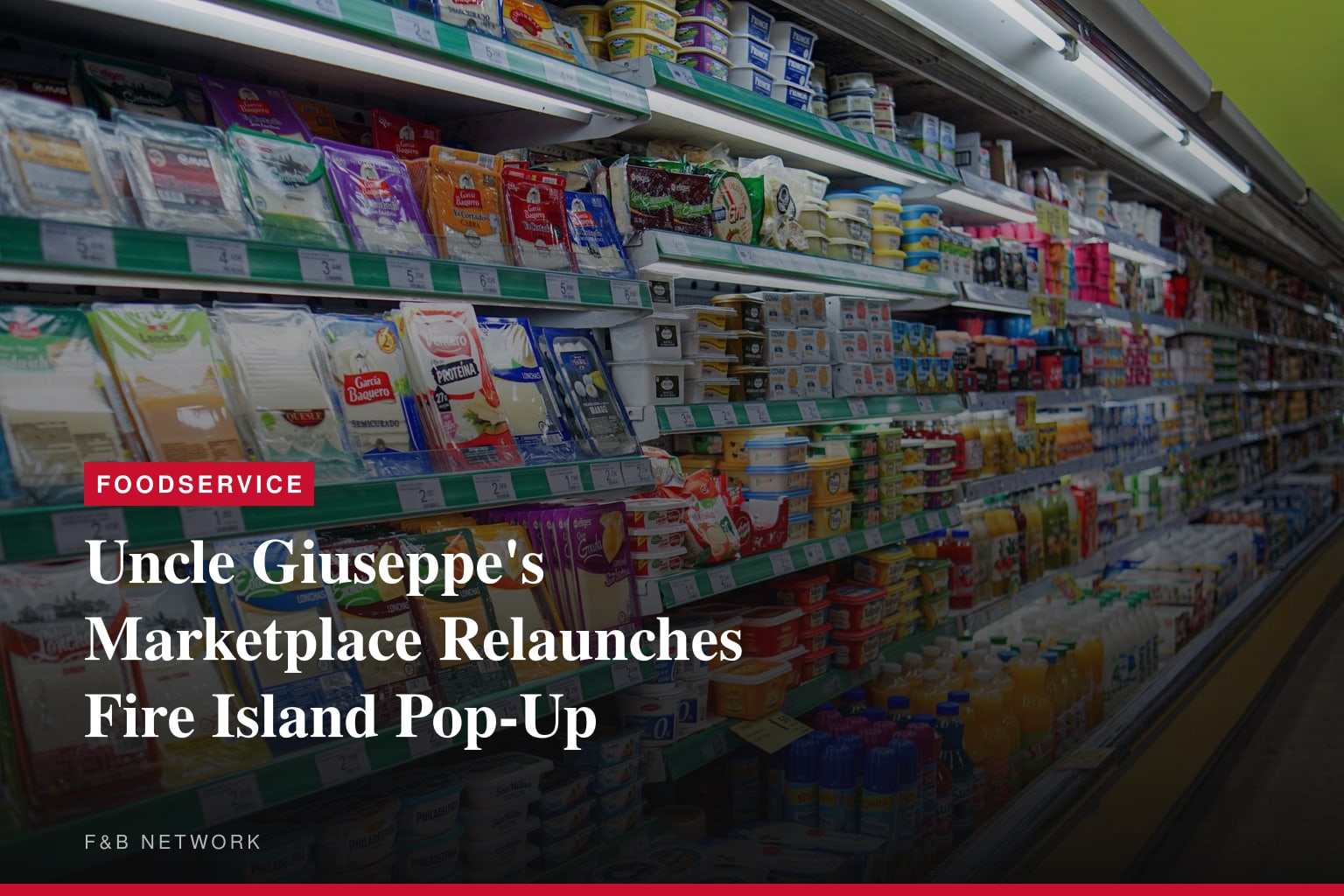 Uncle Giuseppe's Marketplace Pop-Up Returns to Fire Island for Summer Season