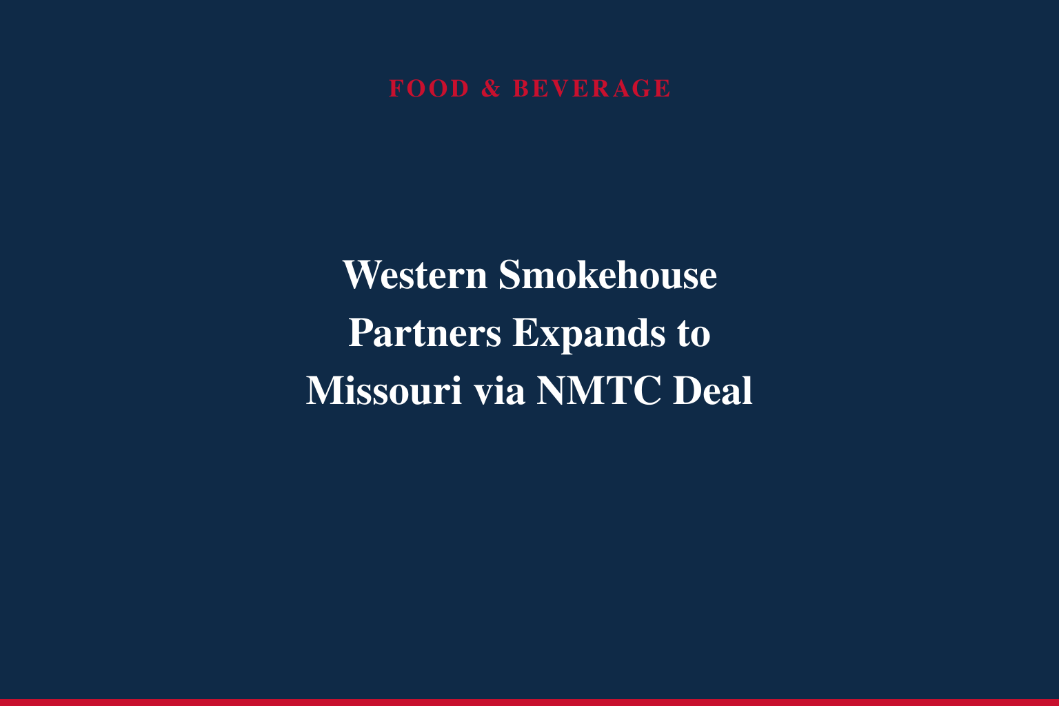 Rural Development Partners Invests in Western Smokehouse Expansion to Mexico, Missouri