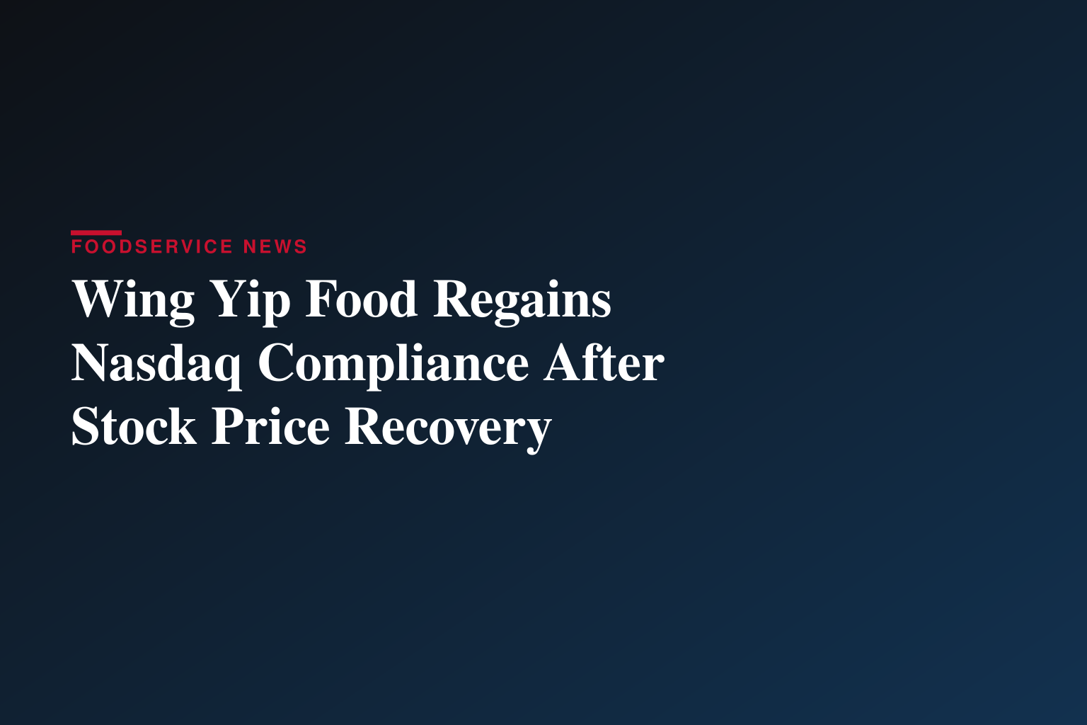 Wing Yip Food Holdings Group Limited Regains Compliance with Nasdaq Minimum Closing Bid Price Rule